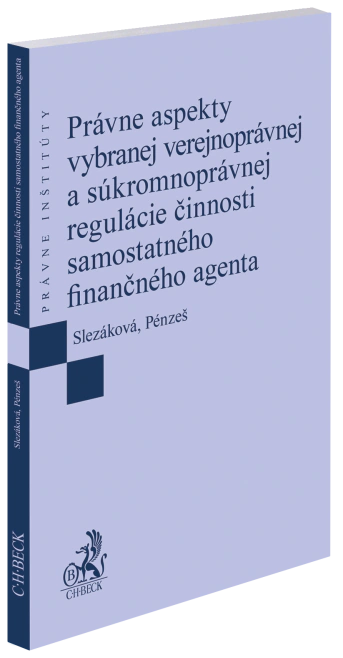 Právne aspekty vybranej verejnoprávnej a súkromnoprávnej regulácie činnosti C.H.Beck Právne aspekty vybranej verejnoprávnej a súkromnoprávnej regulácie činnosti C.H.Beck