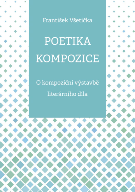 Poetika kompozice Univerzita Palackého v Olomouci Poetika kompozice Univerzita Palackého v Olomouci