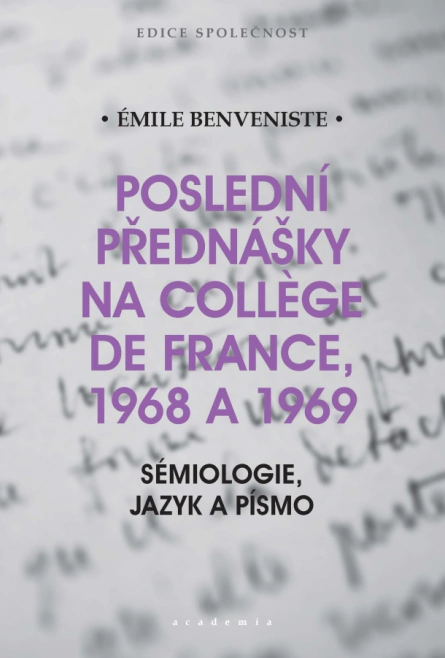 Poslední přednášky na Collége de France 1968 a 1969 Academia