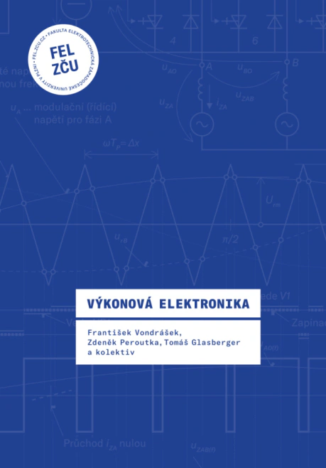 Výkonová elektronika Západočeská univerzita v Plzni Výkonová elektronika Západočeská univerzita v Plzni