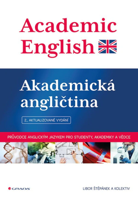 Academic English - Akademická angličtina: Průvodce anglickým jazykem pro studenty, akademiky a vědce Grada