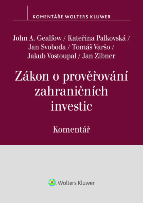 Zákon o prověřování zahraničních investic Komentář Wolters Kluwer ČR, a. s.