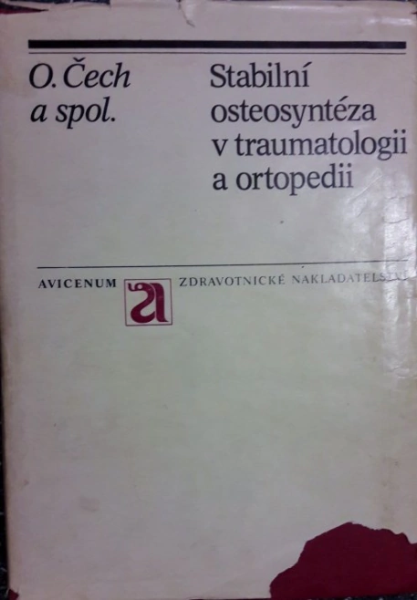 Stabilní osteosyntéza v traumatologii a ortopedii Avicenum