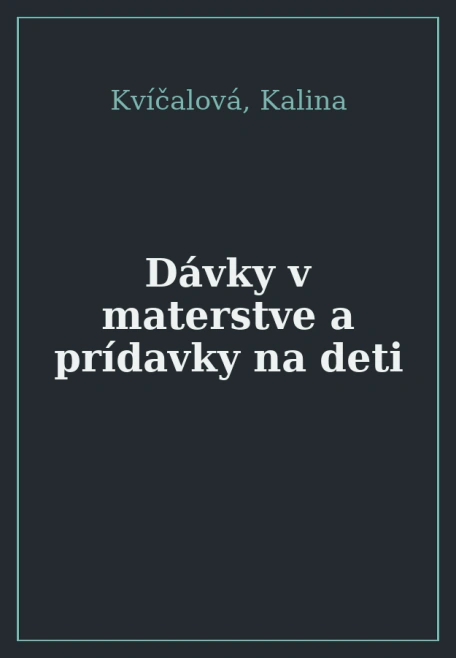 Dávky v materstve a prídavky na deti Práca