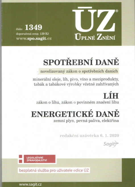 ÚZ č.1349 Spotřební daně, líh, paliva a maziva, energetické daně Nakladatelství Sagit ÚZ č.1349 Spotřební daně, líh, paliva a maziva, energetické daně Nakladatelství Sagit