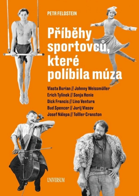 Příběhy sportovců, které políbila múza Universum Příběhy sportovců, které políbila múza Universum