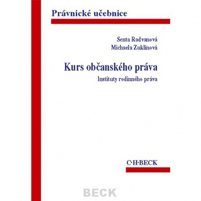 Kurs občanského práva - Instituty rodinného práva C.H.Beck Kurs občanského práva - Instituty rodinného práva C.H.Beck
