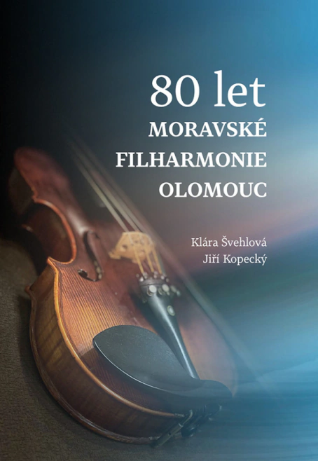 80 let Moravské filharmonie Olomouc Univerzita Palackého v Olomouci