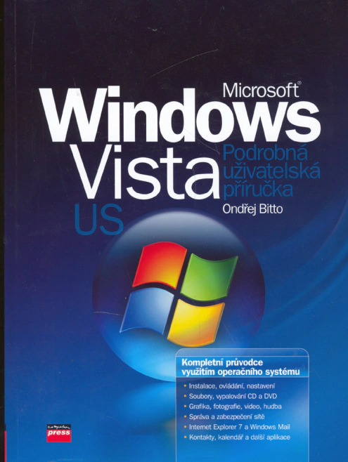 Microsoft Windows Vista US. Podrobná uživatelská příručka Computer Press Microsoft Windows Vista US. Podrobná uživatelská příručka Computer Press