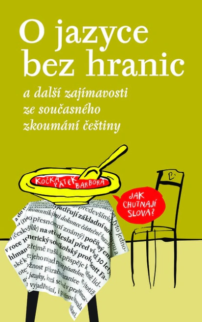 O jazyce bez hranic a další zajímavosti ze současného zkoumání češtiny NLN - Nakladatelství Lidové noviny O jazyce bez hranic a další zajímavosti ze současného zkoumání češtiny NLN - Nakladatelství Lidové noviny