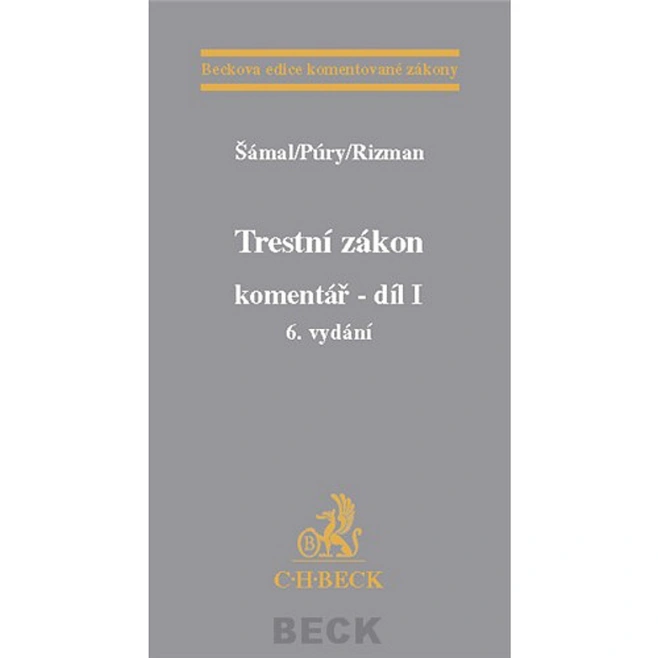 Trestní zákon, komentář, 6. vydání C.H.Beck Trestní zákon, komentář, 6. vydání C.H.Beck