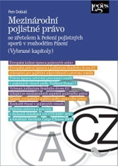 Mezinárodní pojistné právo se zřetelem k řešení pojistných sporů v rozhodčím řízení Nakladatelství Leges