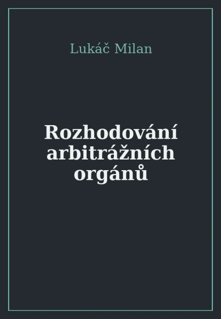 Rozhodování arbitrážních orgánů SNTL Praha
