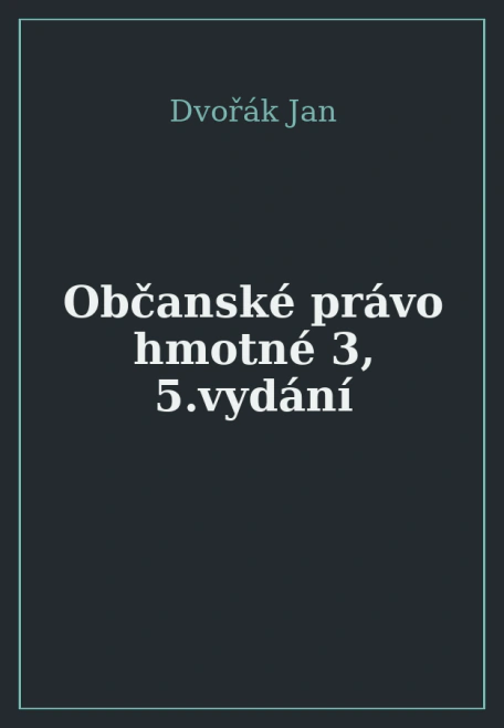 Občanské právo hmotné 3, 5.vydání Wolters Kluwer ČR, a. s.