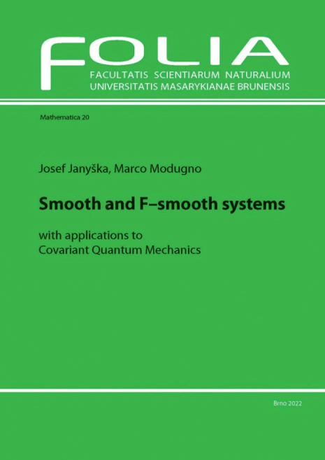 Smooth and F-smooth systems with applications to Covariant Quantum Mechanics Masarykova univerzita Brno Smooth and F-smooth systems with applications to Covariant Quantum Mechanics Masarykova univerzita Brno