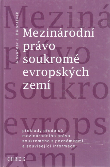 Mezinárodní právo soukromé evropských zemí C.H.Beck Mezinárodní právo soukromé evropských zemí C.H.Beck
