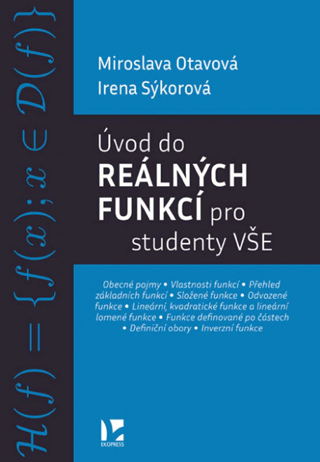 Úvod do reálných funkcí pro studenty VŠE Ekopress Úvod do reálných funkcí pro studenty VŠE Ekopress