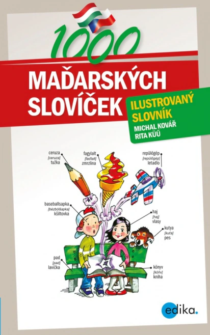 1000 maďarských slovíček - Ilustrovaný slovník EDIKA 1000 maďarských slovíček - Ilustrovaný slovník EDIKA